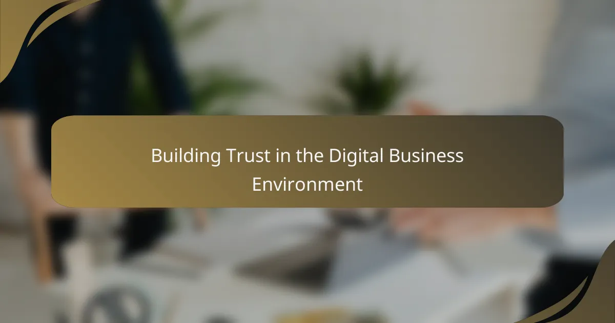 Building Trust in the Digital Business Environment