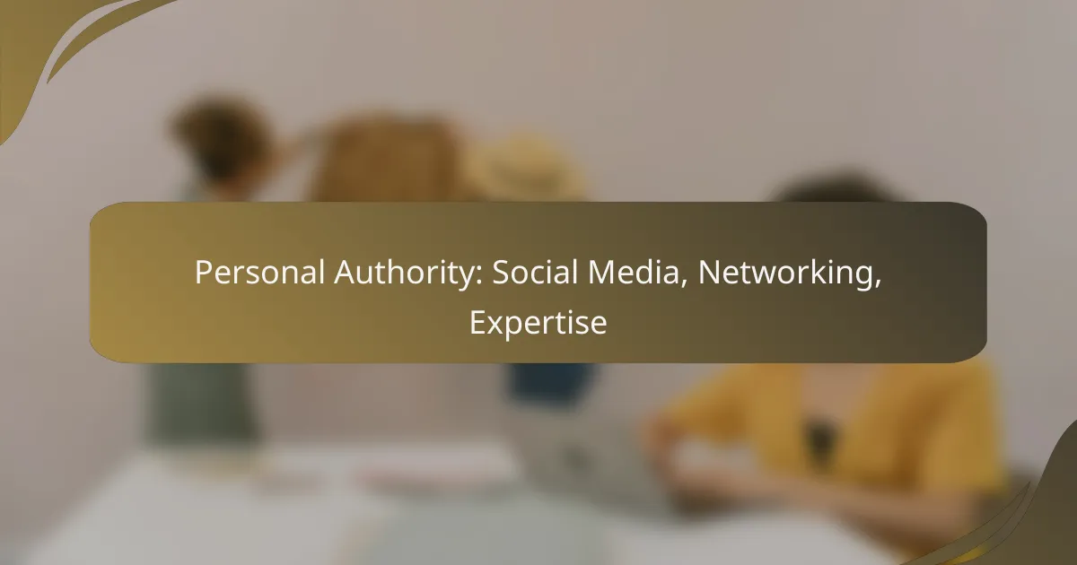Personal Authority: Social Media, Networking, Expertise