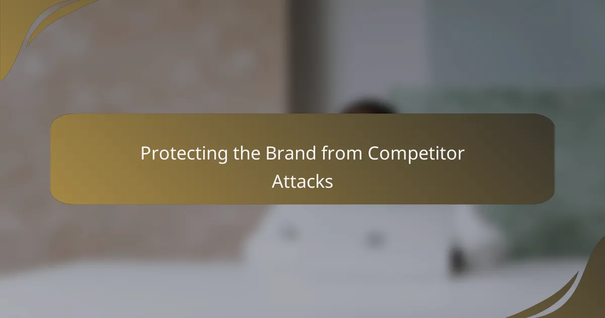 Protecting the Brand from Competitor Attacks