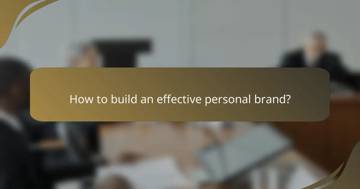 How to build an effective personal brand?