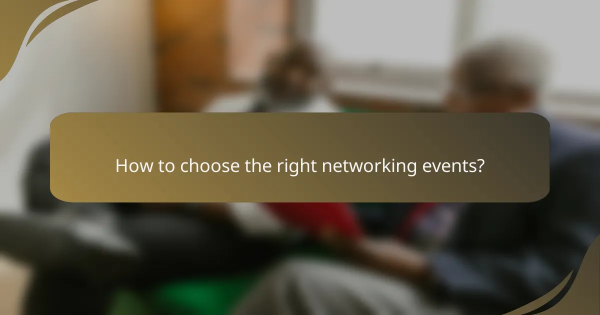 How to choose the right networking events?