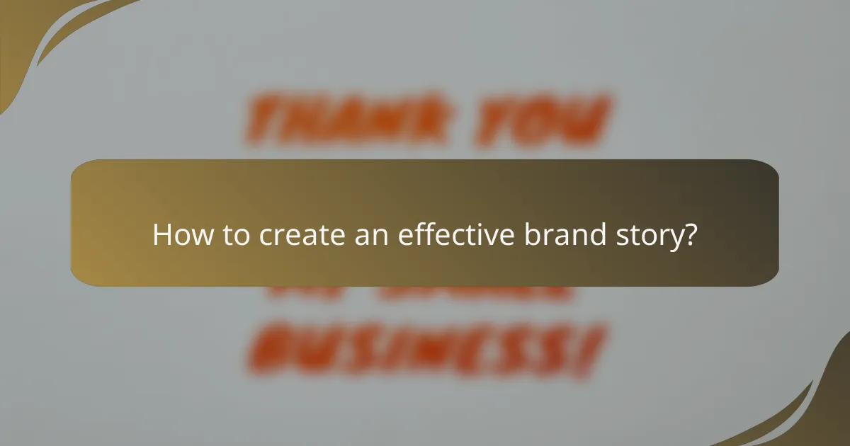 How to create an effective brand story?
