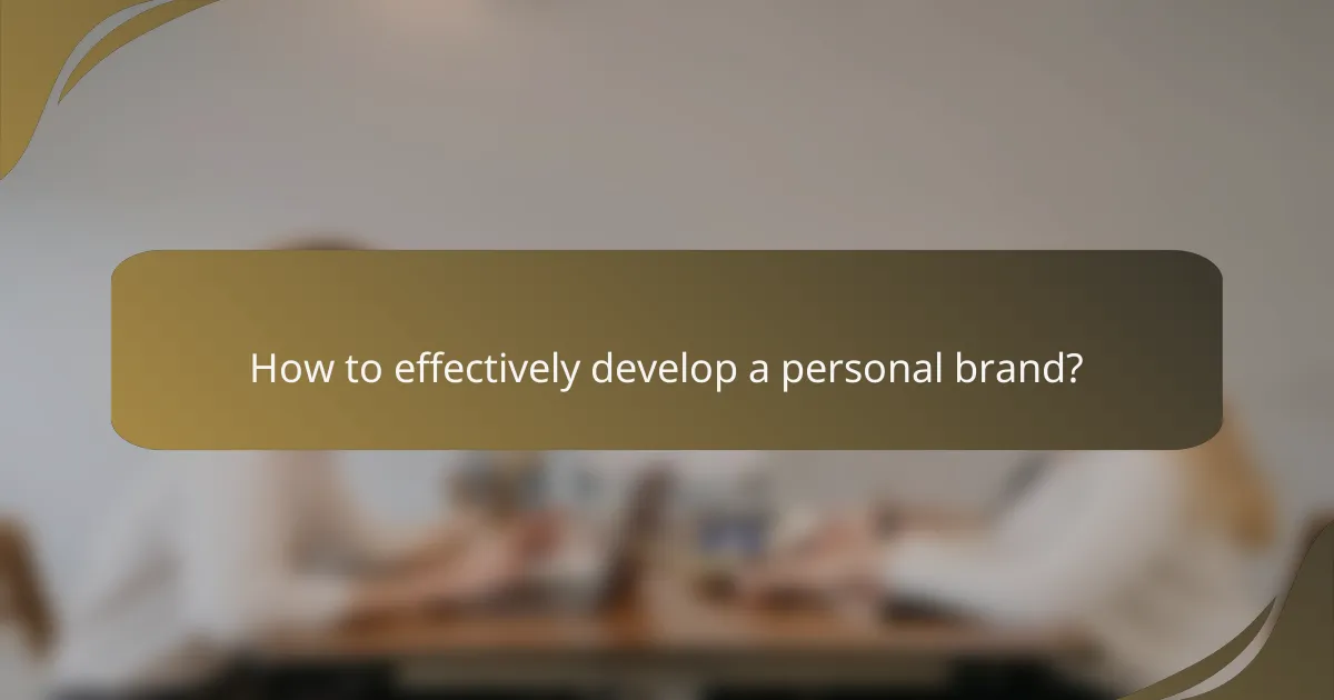 How to effectively develop a personal brand?