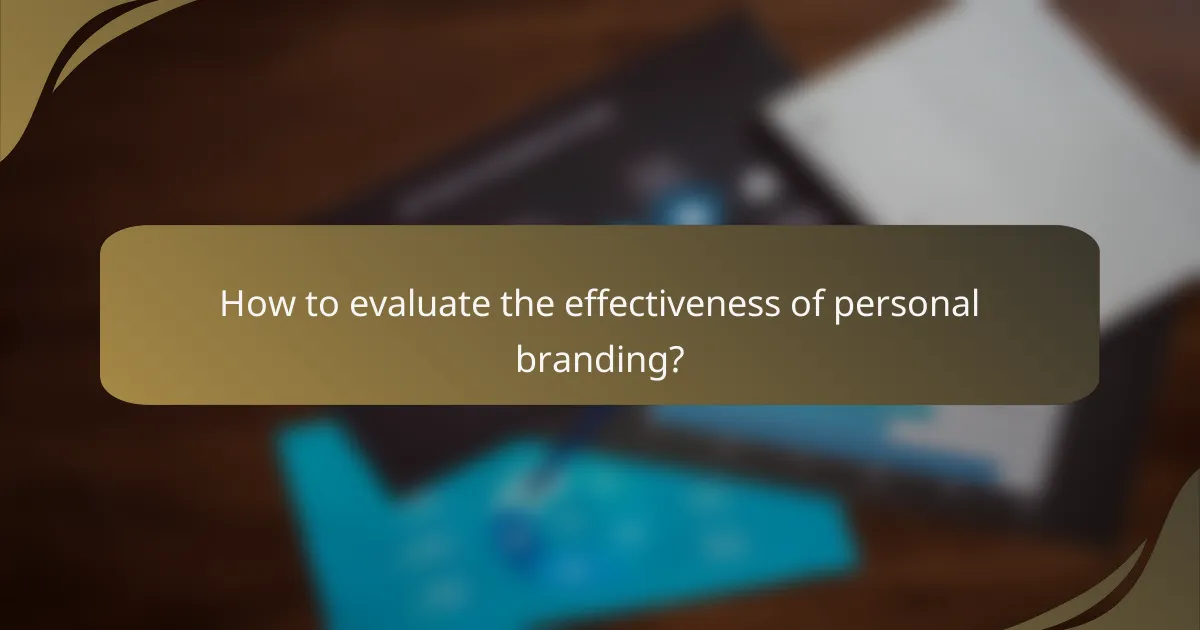 How to evaluate the effectiveness of personal branding?