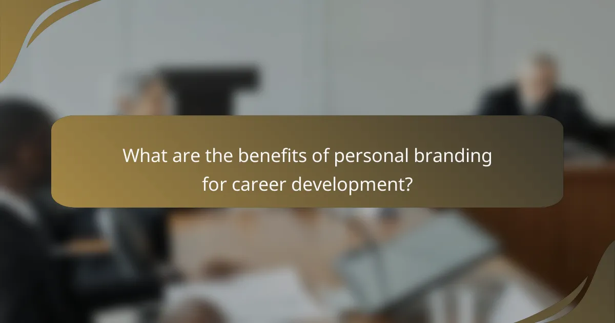 What are the benefits of personal branding for career development?