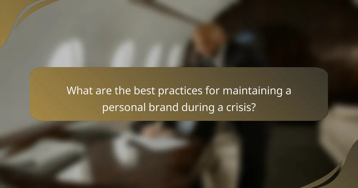 What are the best practices for maintaining a personal brand during a crisis?