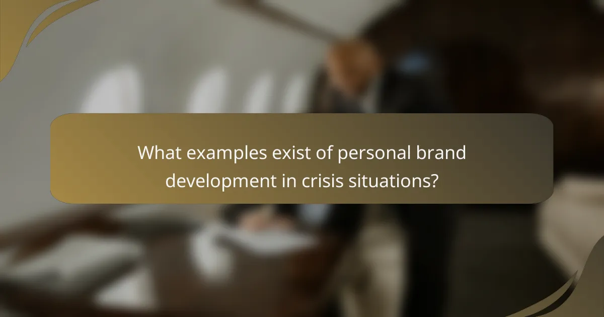 What examples exist of personal brand development in crisis situations?