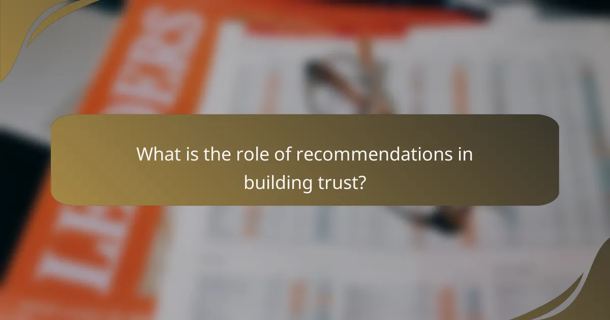 What is the role of recommendations in building trust?