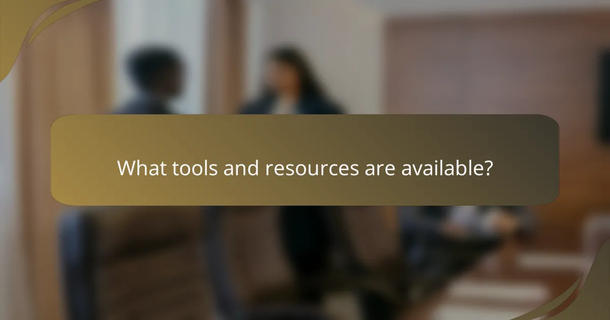 What tools and resources are available?